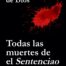 Todas las muertes de el Sentenciao